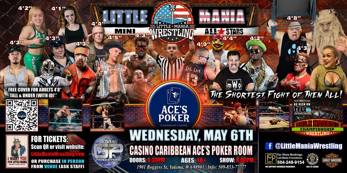 Yakima, WA - Little Mania Mini Wrestling @Casino Caribbean Ace's Poker Room