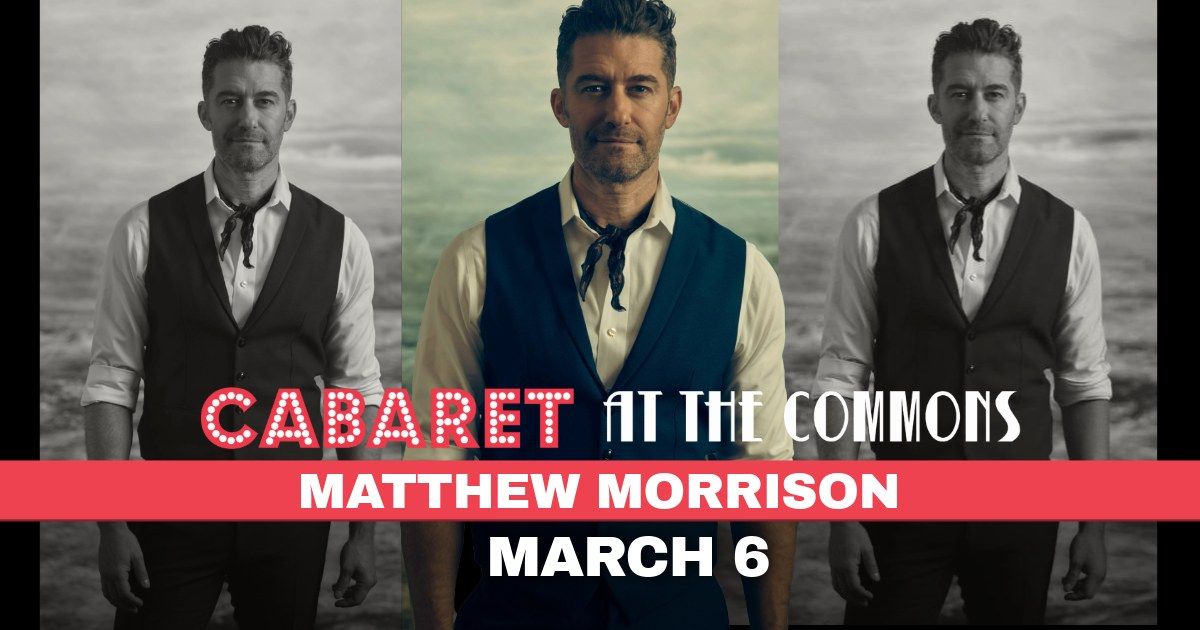 Cabaret at The Commons with Matthew Morrison