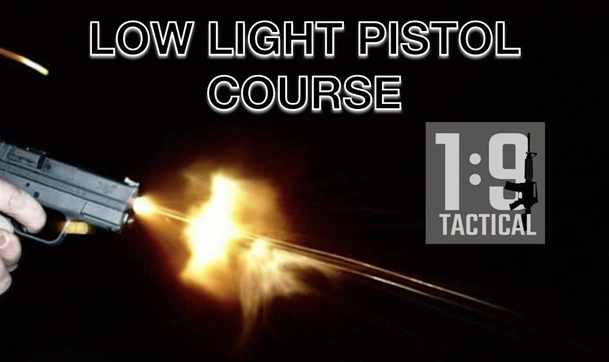 LOW LIGHT PISTOL COURSE