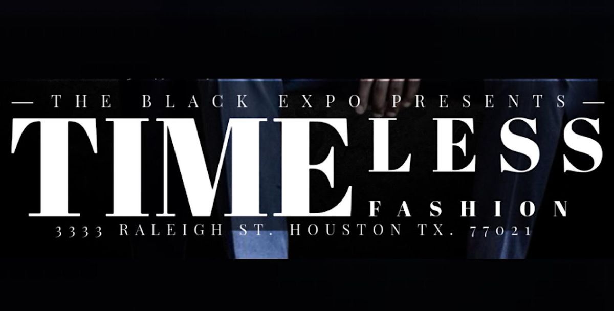 TIMELESS - BLACK ART EXPO | NOV 20TH FASHION SHOW  @ ADDRESS