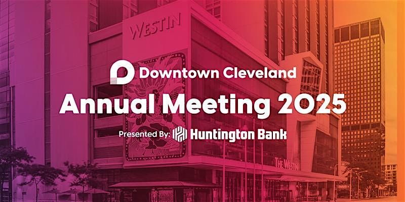 Downtown Cleveland Annual Meeting 2025