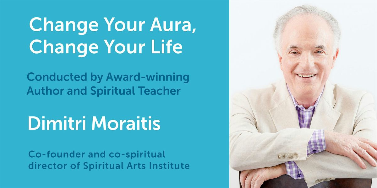 Dimitri Moraitis-Change Your Aura, Change Your Life