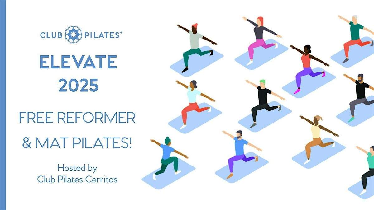 FREE PILATES CLASSES - Elevate 2025: Refresh, Recharge, and Renew