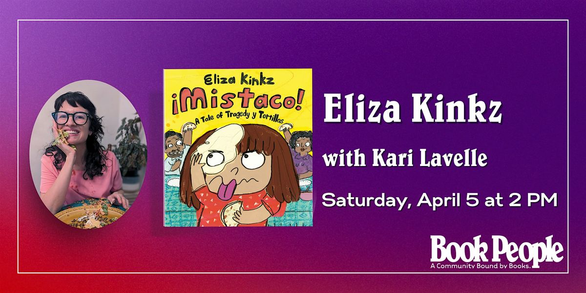 BookPeople Presents: Eliza Kinkz - \u00a1Mistaco!