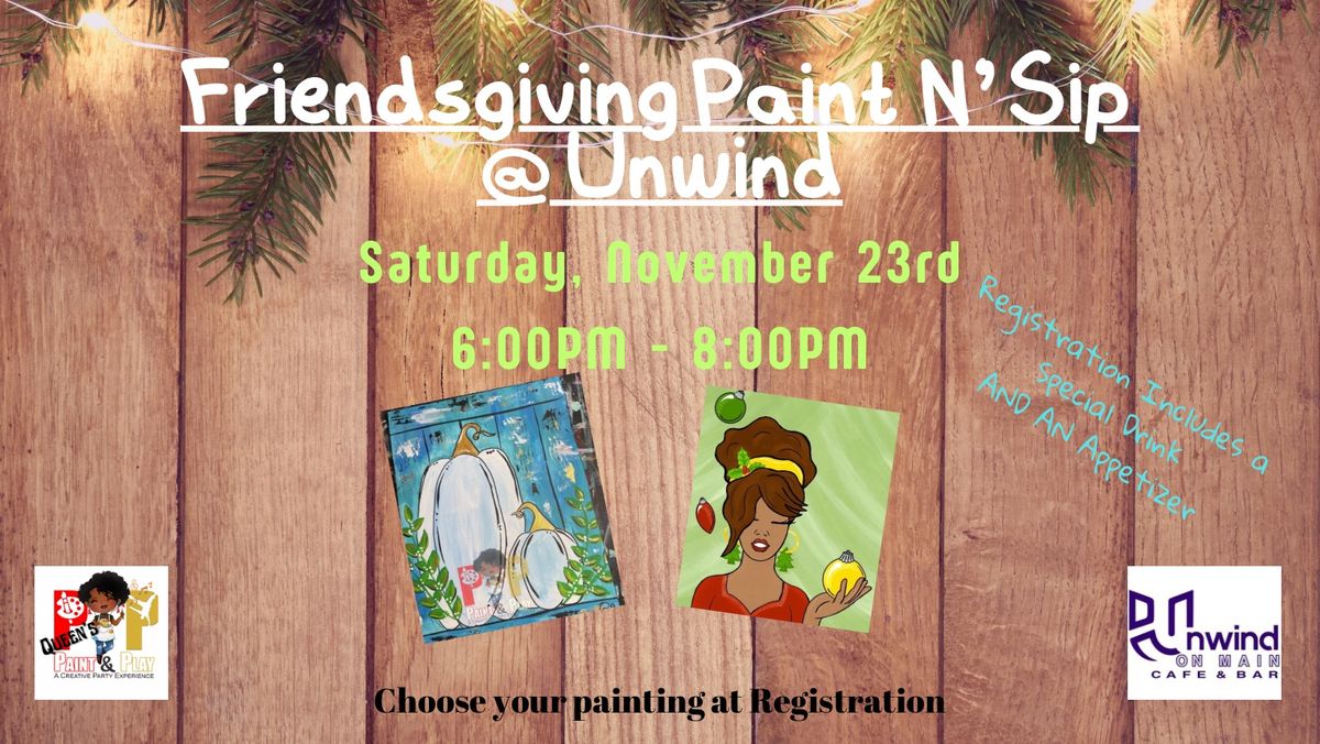 Friendsgiving Paint N\u2019 Sip at Unwind