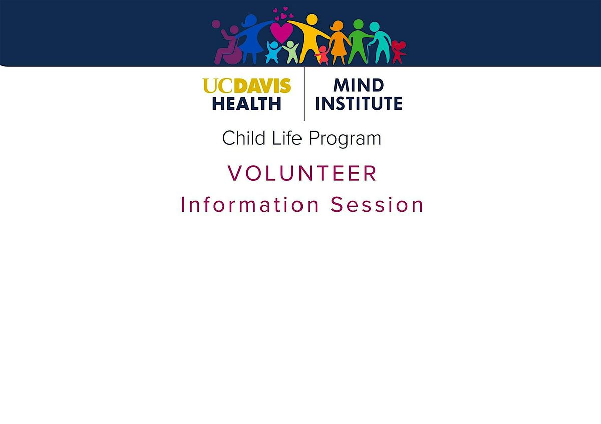 UC Davis MIND Institute - Child Life Volunteer Program Information Session