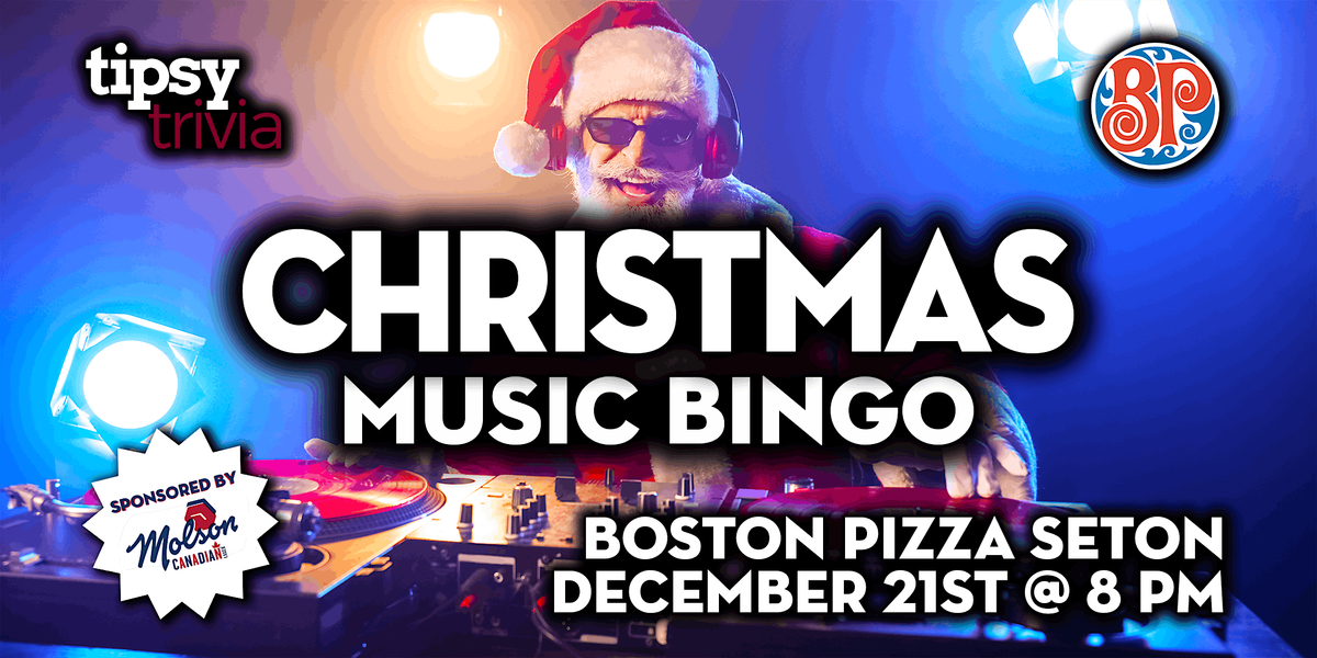 Calgary: Boston Pizza Seton - Christmas Mix Music Bingo - Dec 21, 8pm