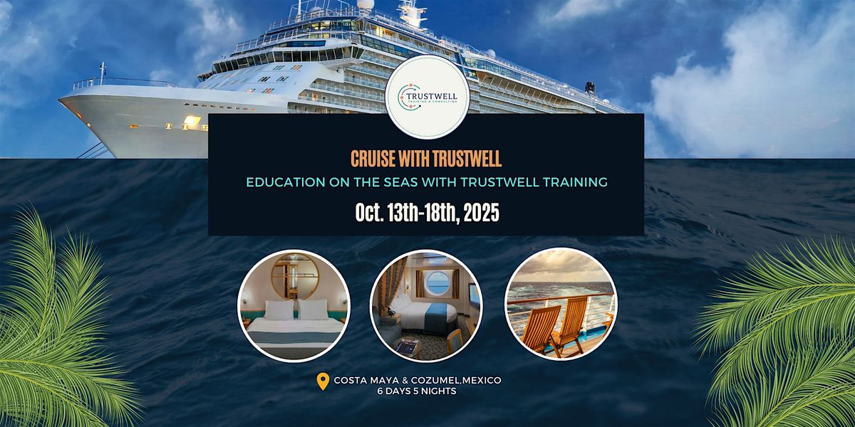 EDUCATION ON THE SEAS WITH TRUSTWELL TRAINING