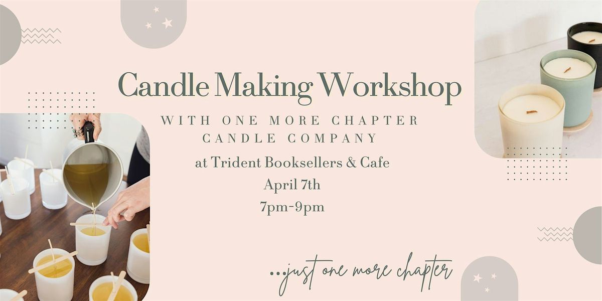 Candle Making Workshop with One More Chapter Candle Company