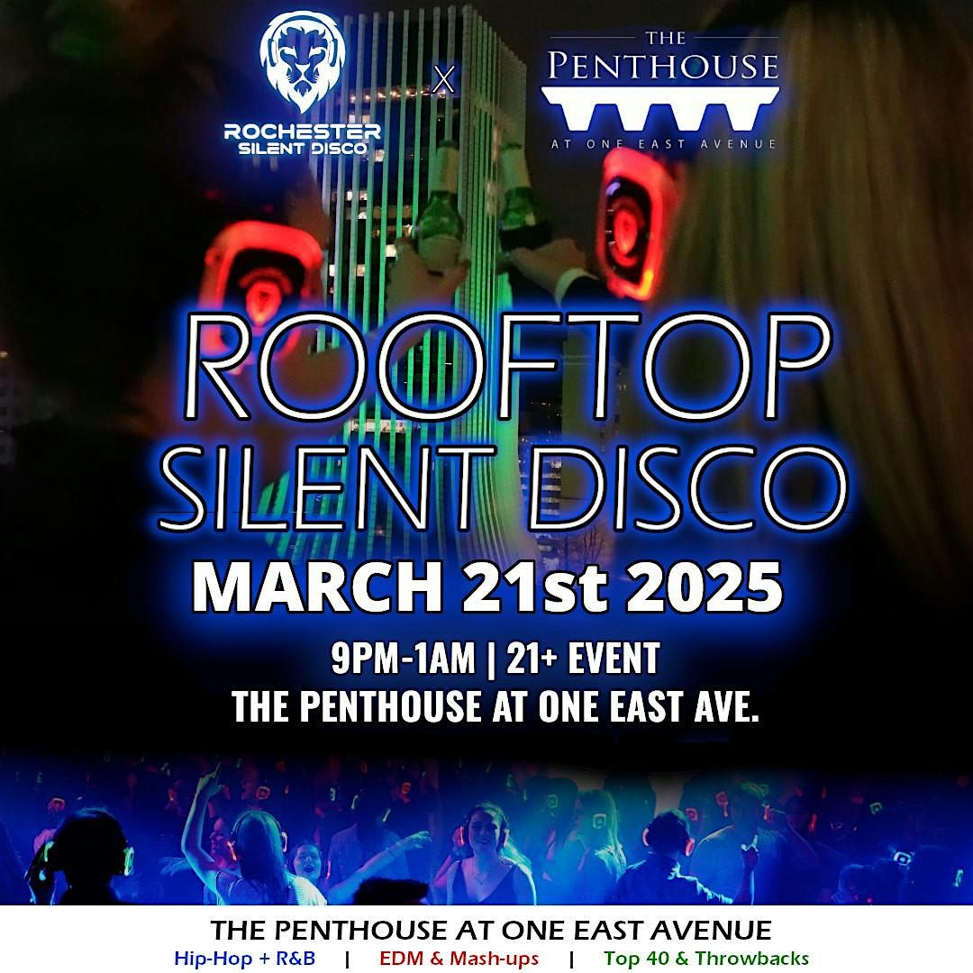 Rooftop Silent Disco @ The Penthouse - March 21st!