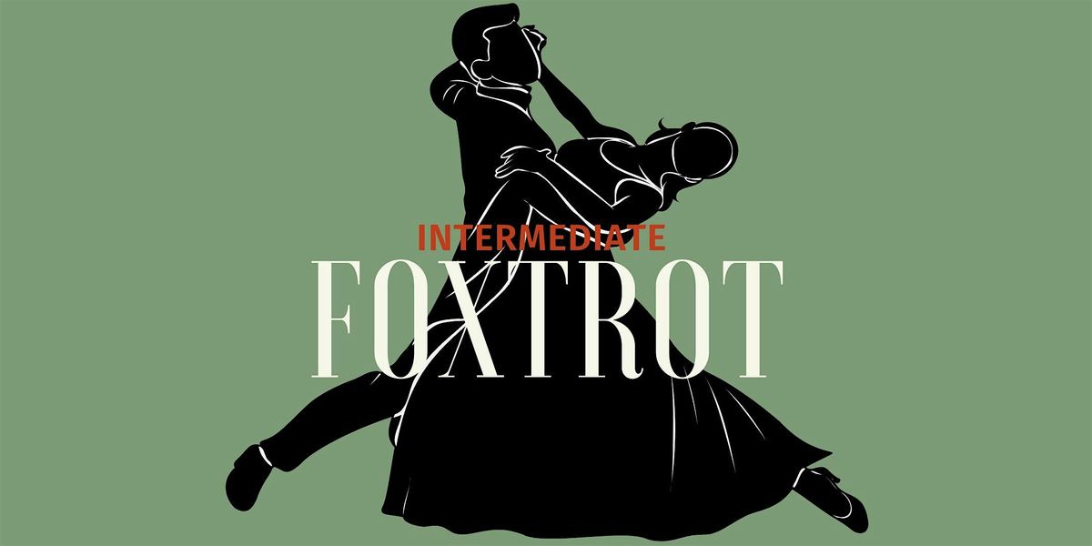 Intermediate Foxtrot at Slow Fox Dance Hall!