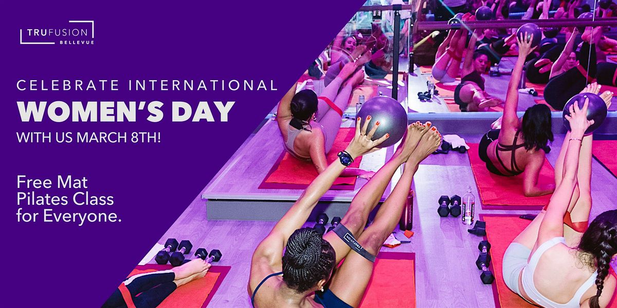 Free Mat Pilates at TruFusion Bellevue -Celebrate International Women\u2019s Day