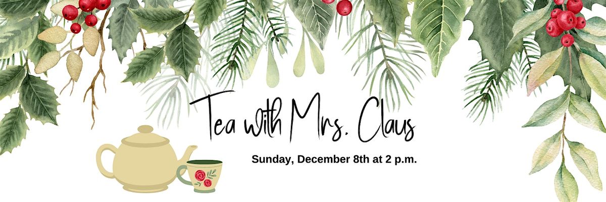 Tea with Mrs. Claus