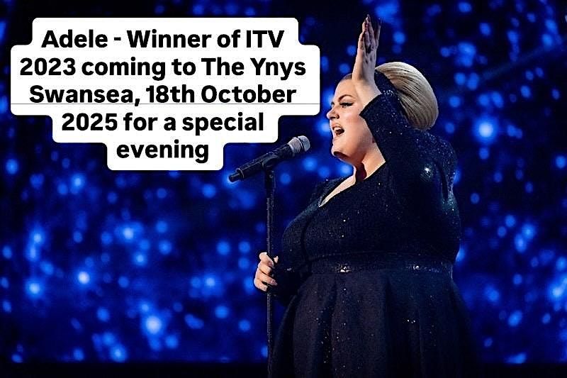 Adele - ITV Winner 2023 at The Ynys, Swansea