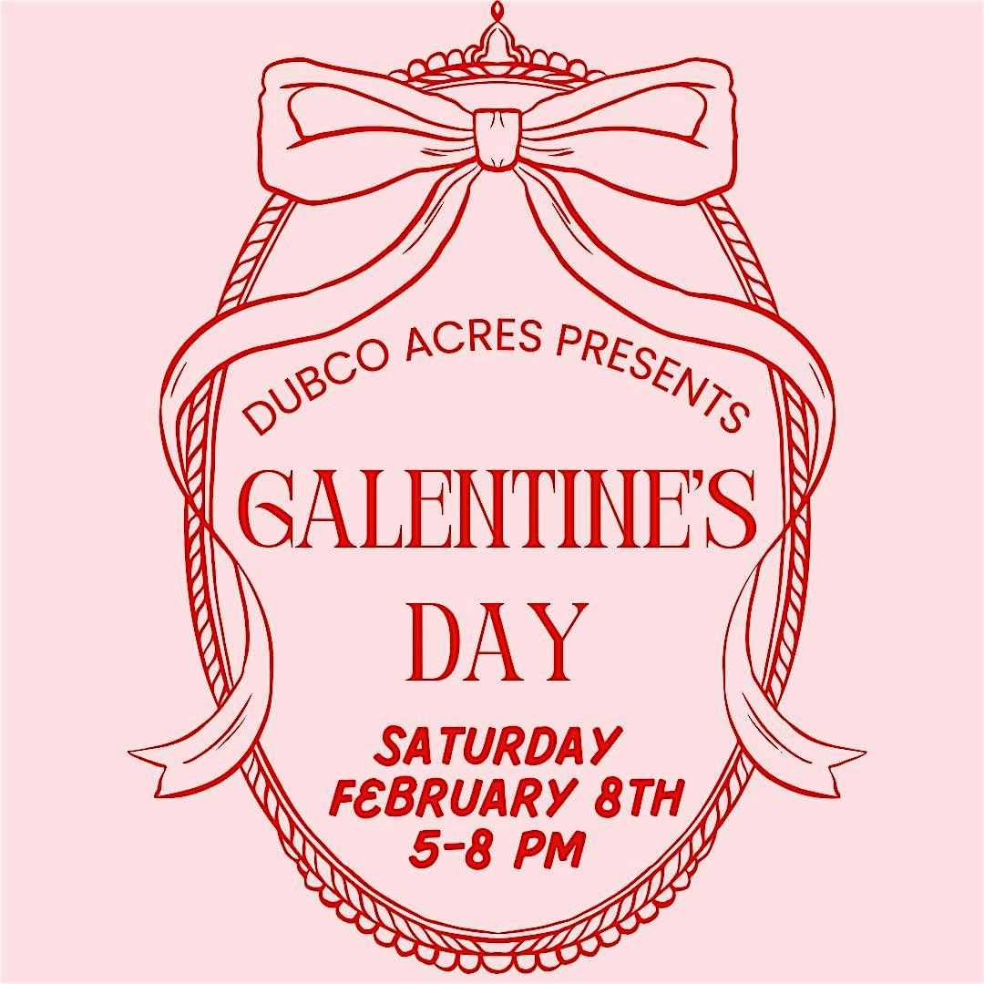 Galentine's Day At DUBCO ACRES