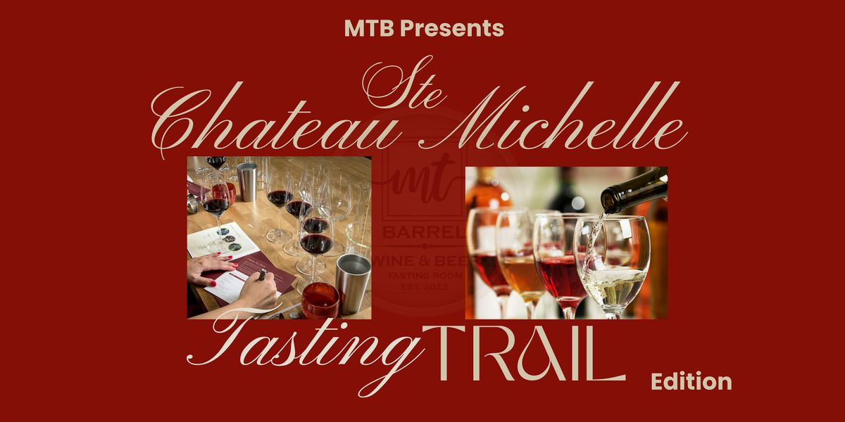 Chateau Ste. Michelle \u2013 Trail Edition Tasting at MT Barrel
