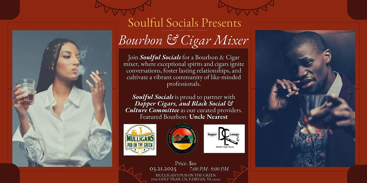 Soulful Socials Presents: Bourbon & Cigar Mixer at Mulligan's