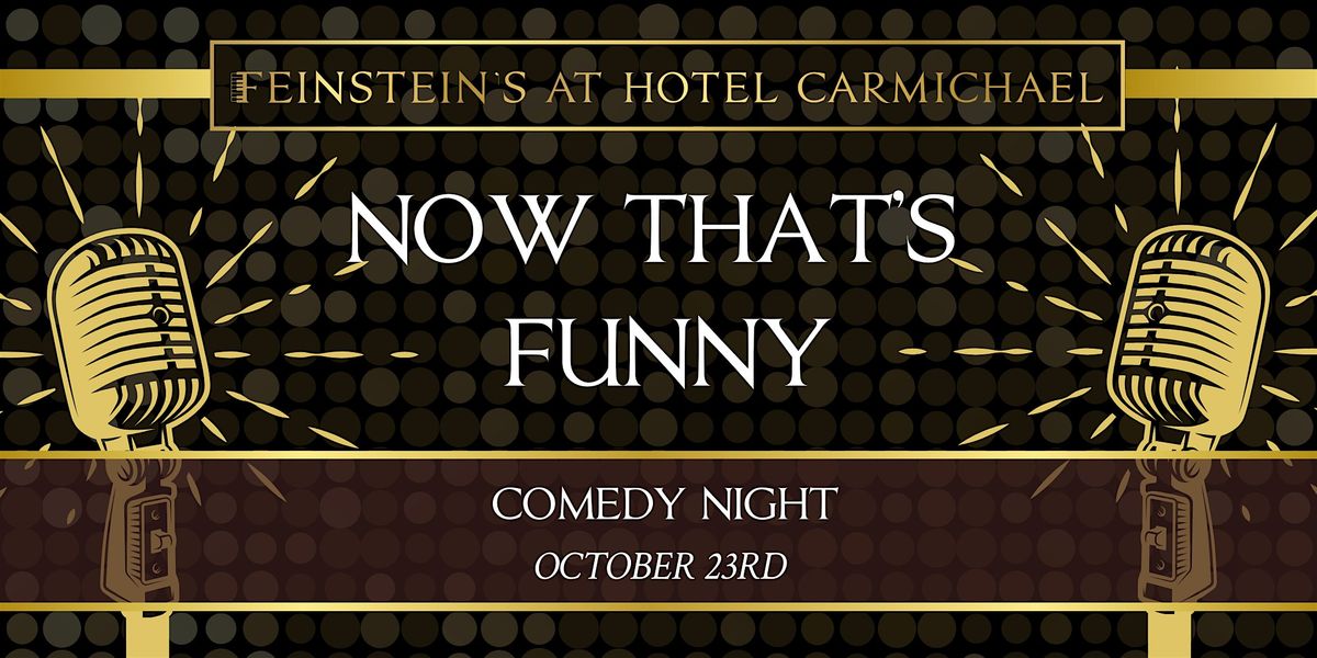 NOW THAT'S FUNNY - Comedy Night