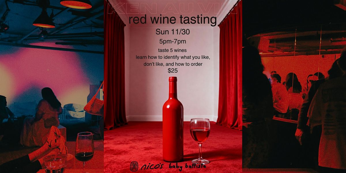 Ken au Vin presents: Red Wine Tasting @ baby battista wine bar
