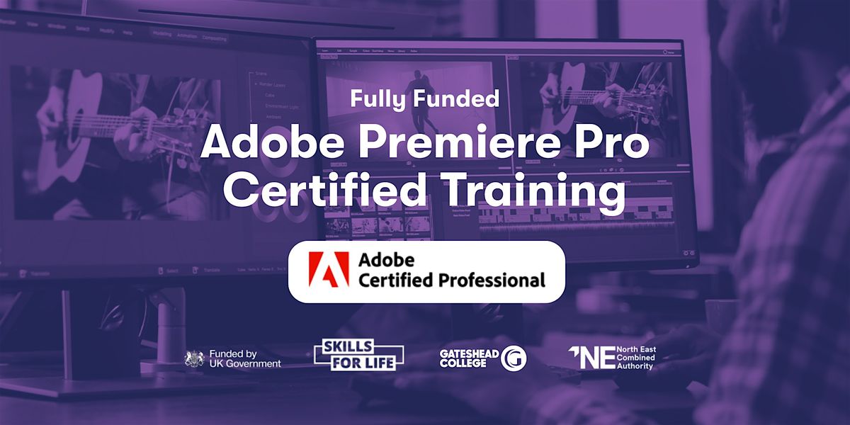 Adobe Premiere Pro Certified Training - Fully Funded
