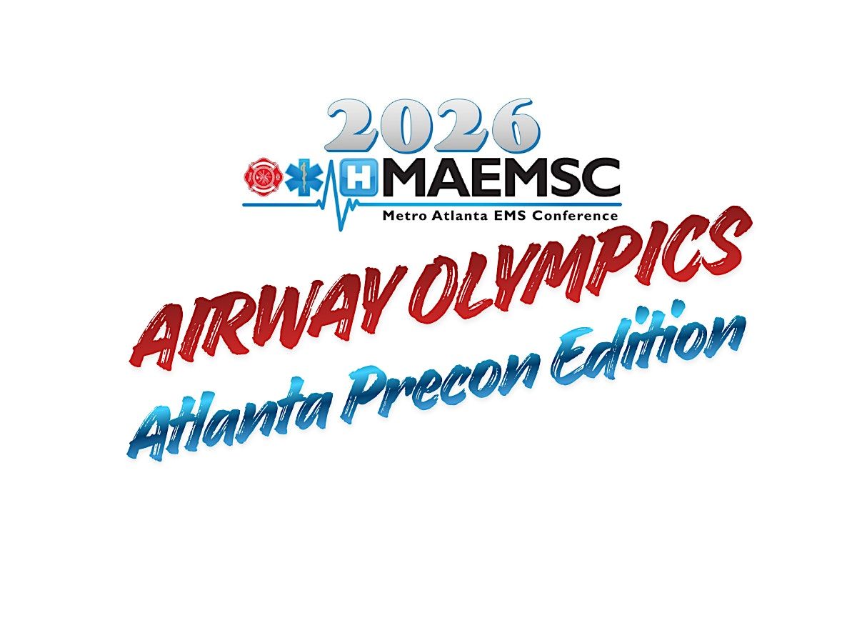 Airway Olympics: Atlanta Precon Edition