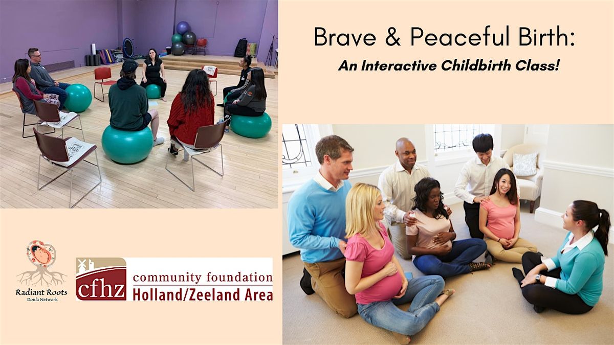 Brave & Peaceful Birth: An Interactive Childbirth Class! Holland, MI