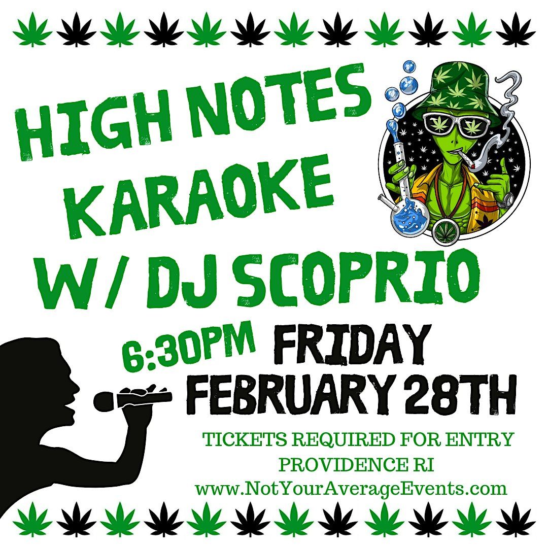 420 Friendly High Notes Karaoke Night - Friday Feb 28th w\/ DJ Scorpio in RI