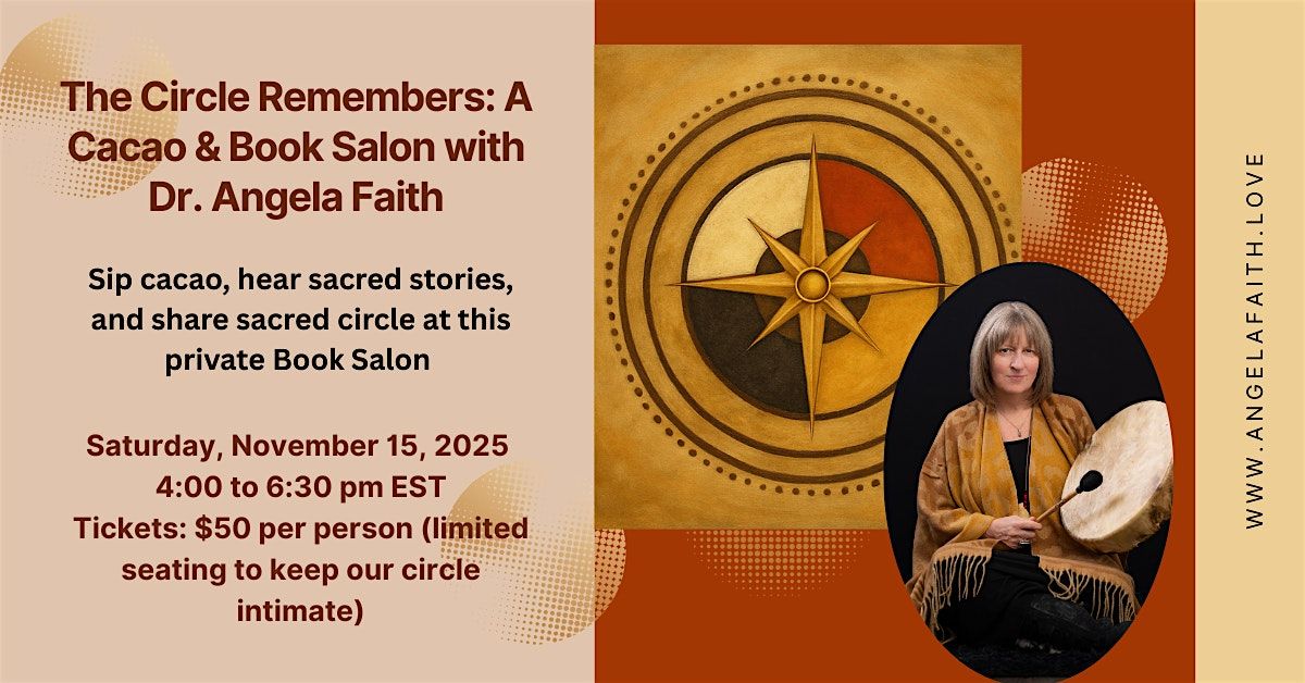 The Circle Remembers: A Cacao and Book Salon with Dr. Angela Faith