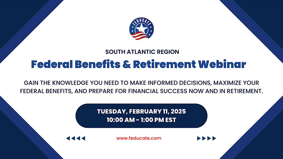 Federal Benefits & Retirement Webinar - South Atlantic Region