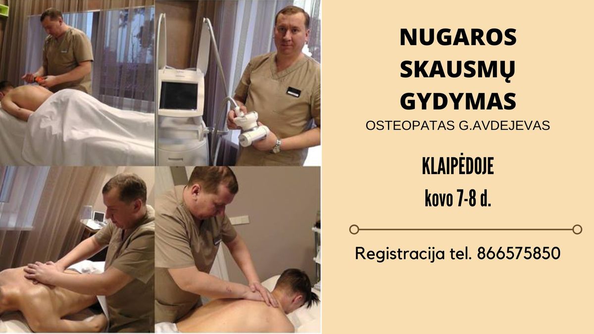 Nugaros, s\u0105nari\u0173, galvos skausm\u0173 gydymas Klaip\u0117doje 03.07-08 d. Osteopatas G.Avdejevas