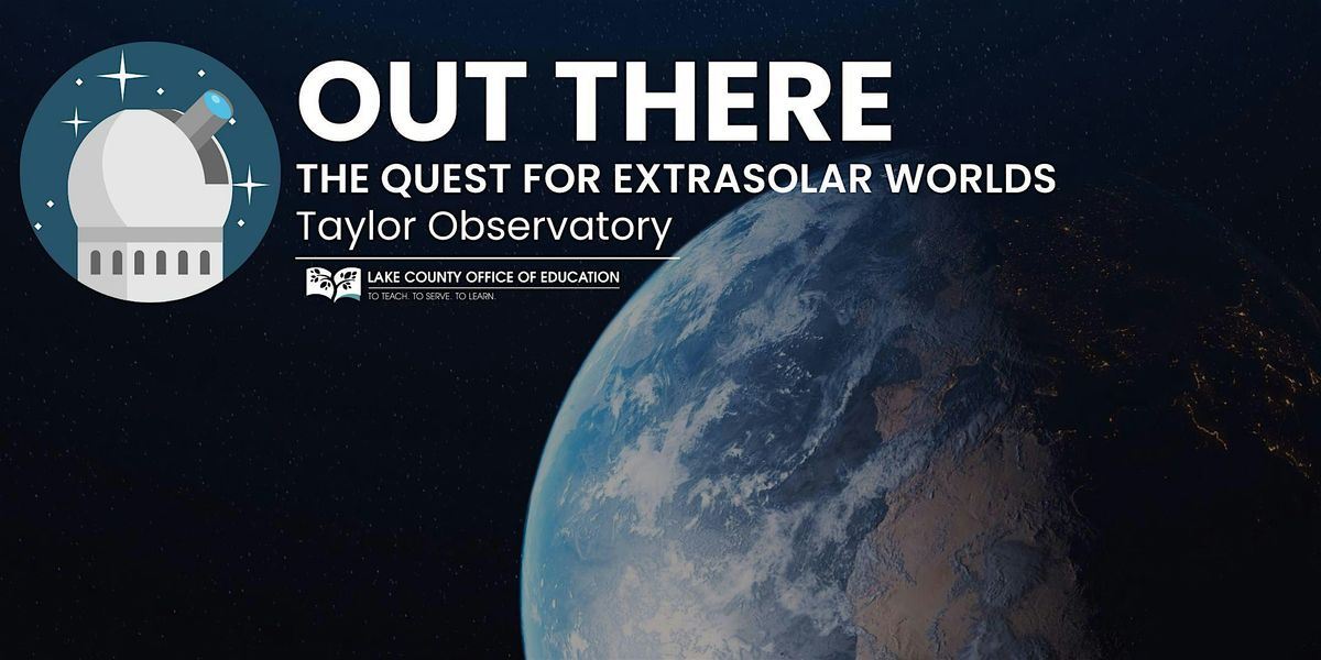 Out There - The Quest for Extra Solar Worlds