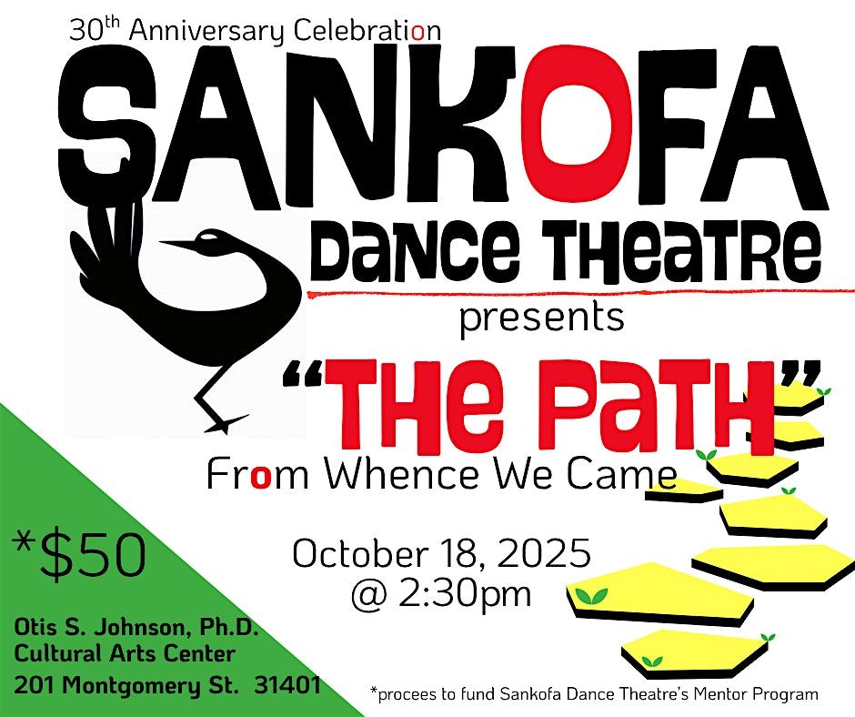 Sankofa Dance Theatre Presents "The Path - From Whence We Came"