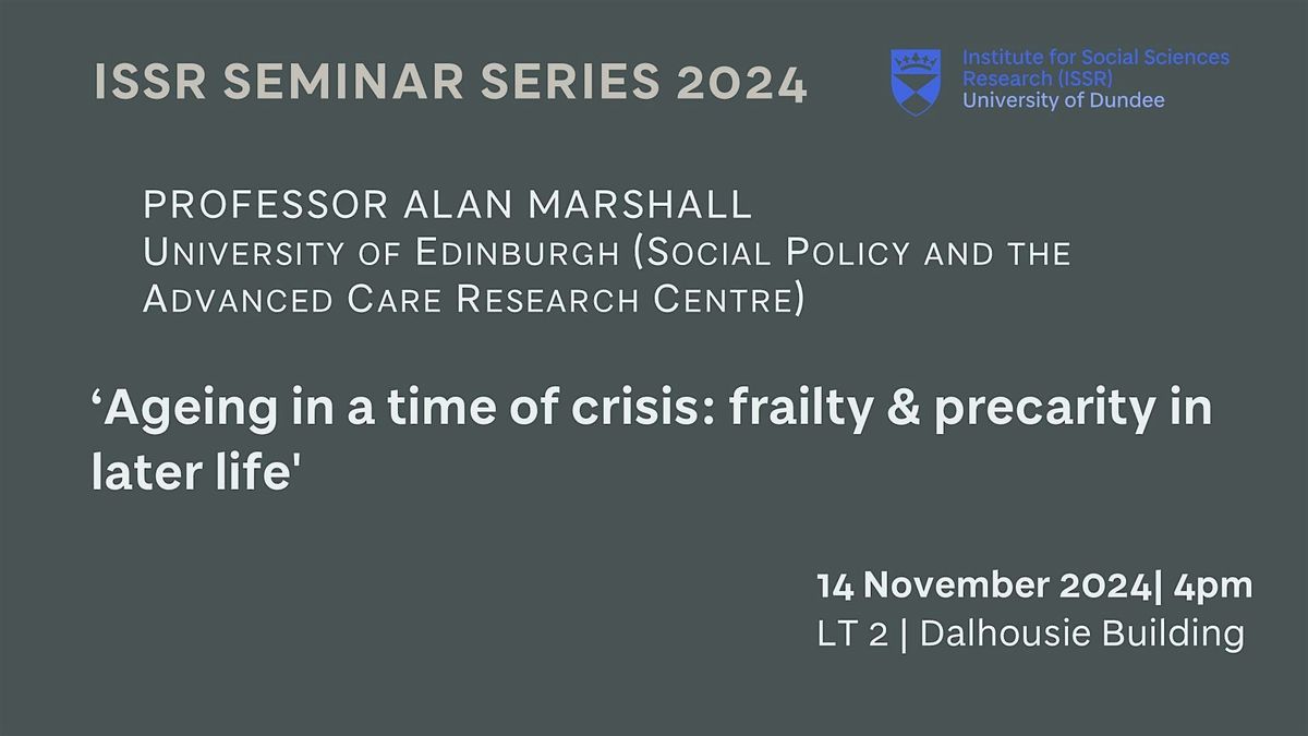 AGEING IN A TIME OF CRISIS: FRAILTY & PRECARITY IN LATER LIFE