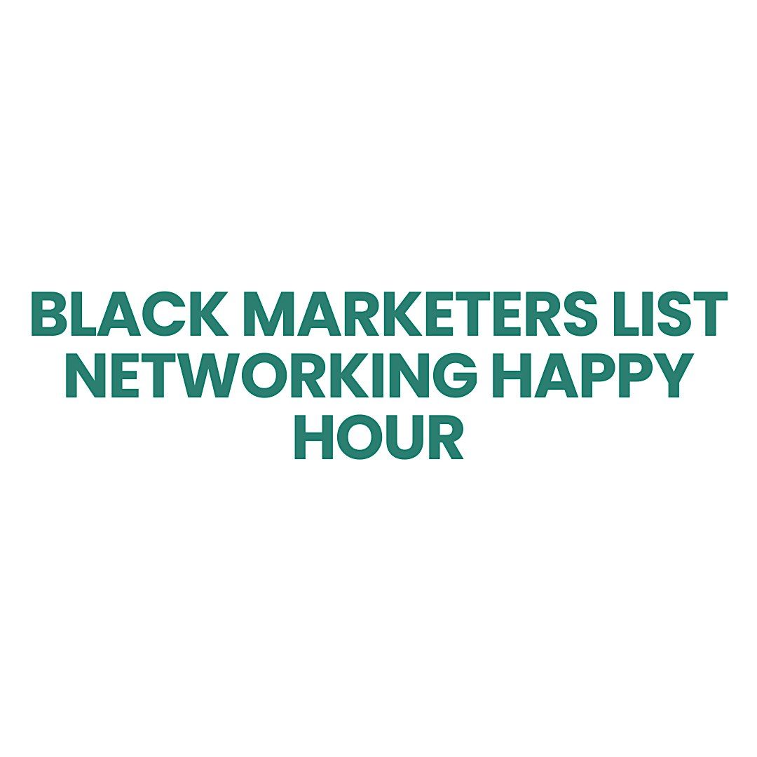 AAMA's Black Marketers List Happy Hour