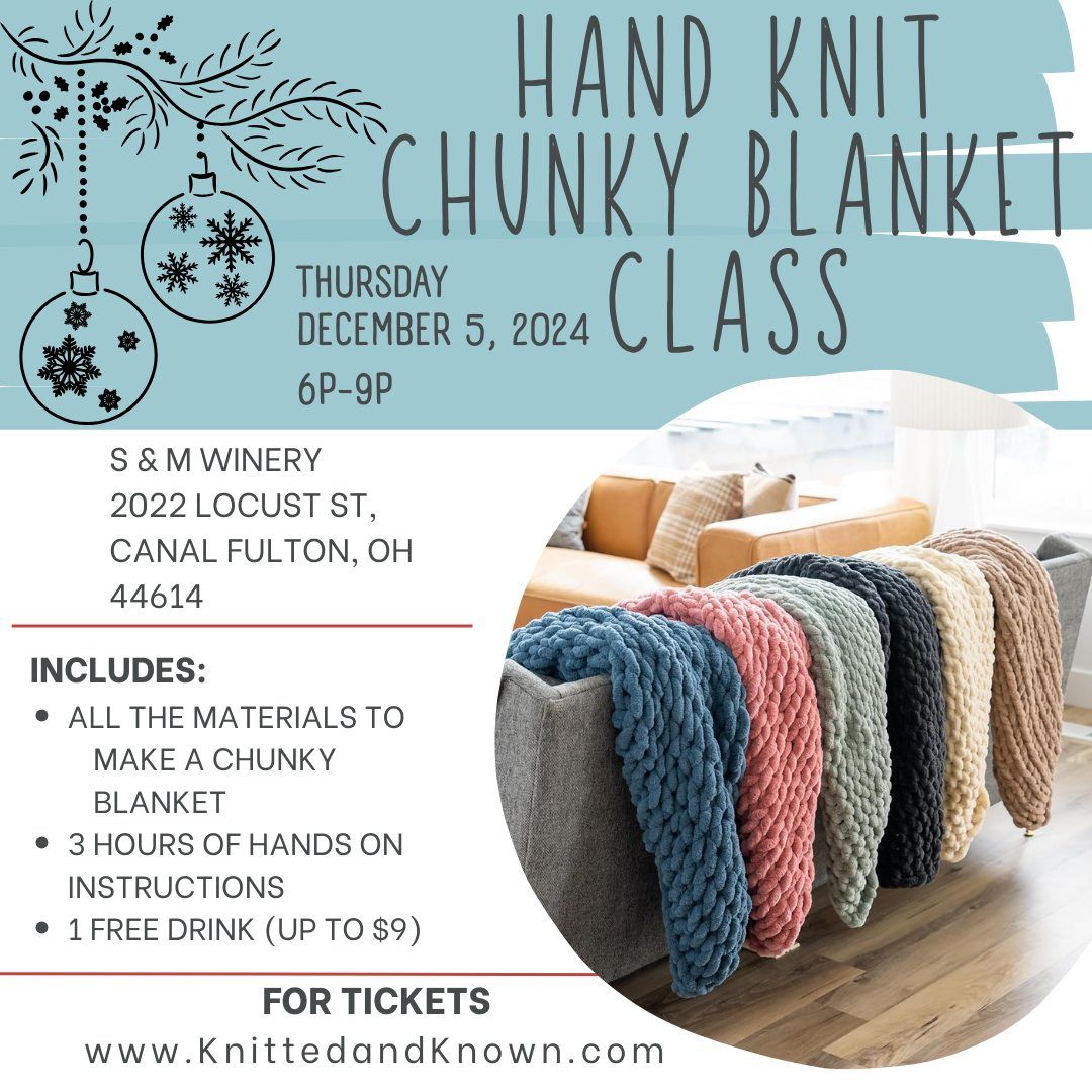 Hand Knit Chunky Blanket class at S&M Winery