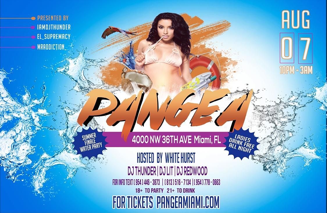 Pangea Water Party [ Ladies Drink Free ALL Night ]