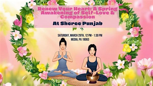 Renew Your Heart: A Spring Awakening of Self-Love & Compassion