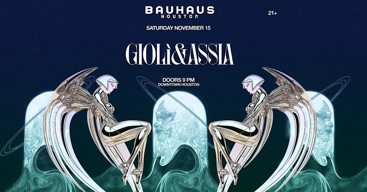 GIOLI & ASSIA @ Bauhaus Houston