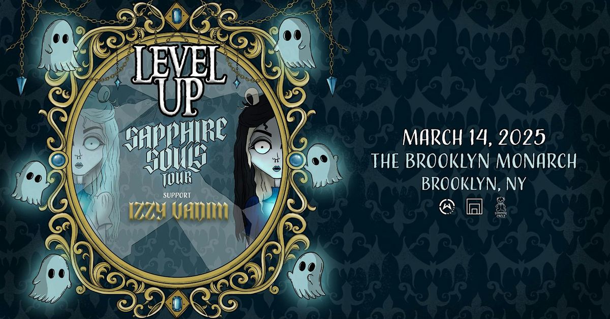 LEVEL UP @ THE BROOKLYN MONARCH 3.14.2025 SAPPHIRE SOULS TOUR 2025