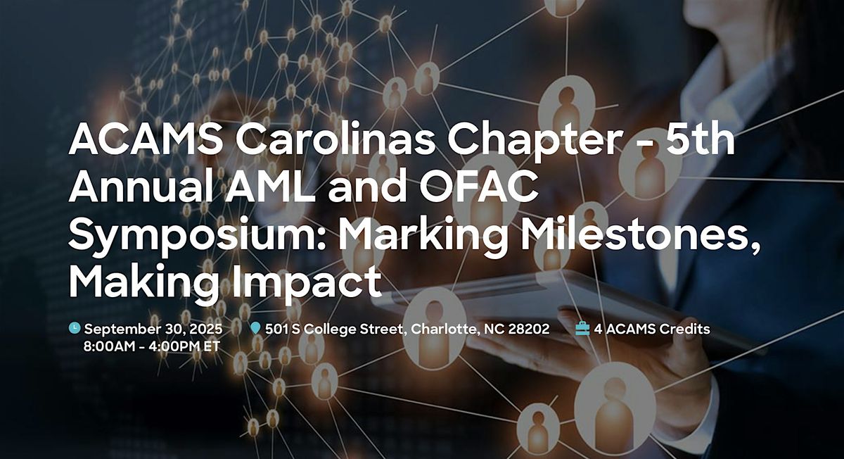 5th Annual AML and OFAC Symposium: Marking Milestones, Making Impacts