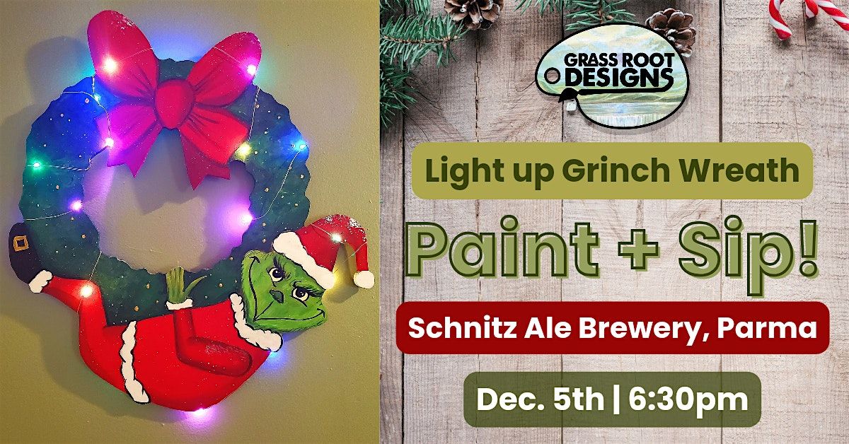 Light Up Grinch Wreath Paint + Sip | Schnitz Ale Brewery