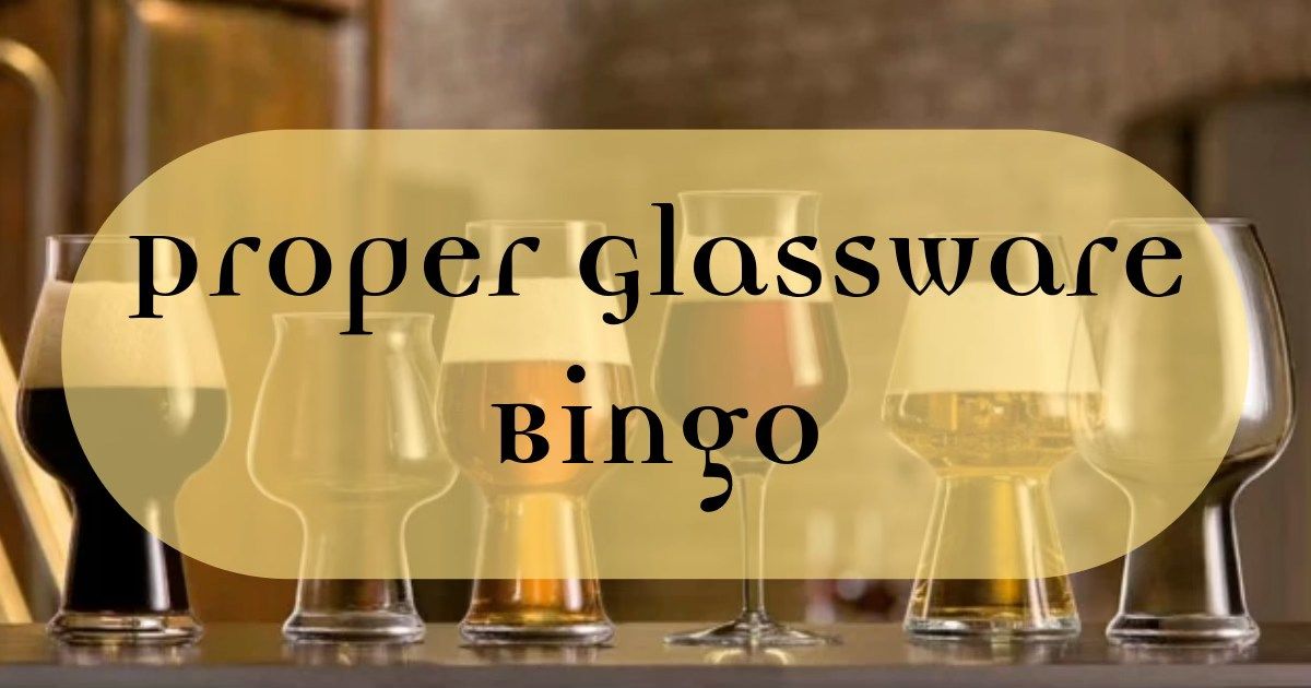 Proper Glassware Bingo