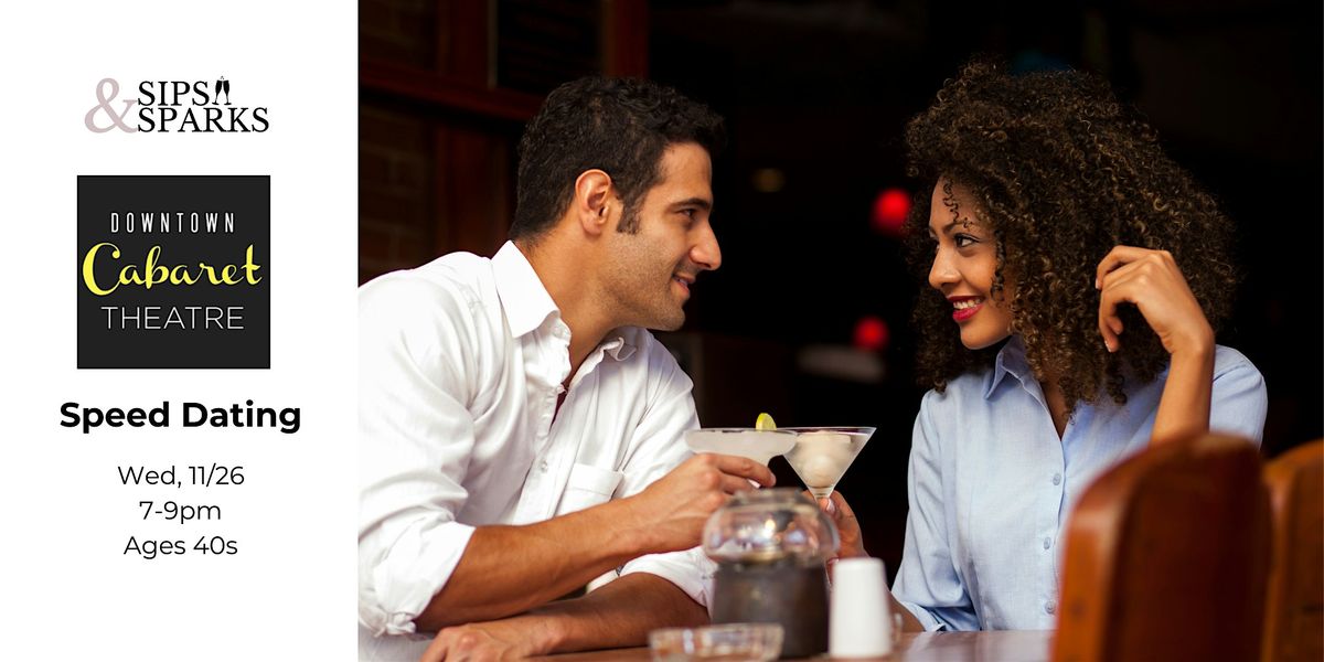 Speed Dating Ages 40s in Bridgeport, CT at Downtown Cabaret Theatre