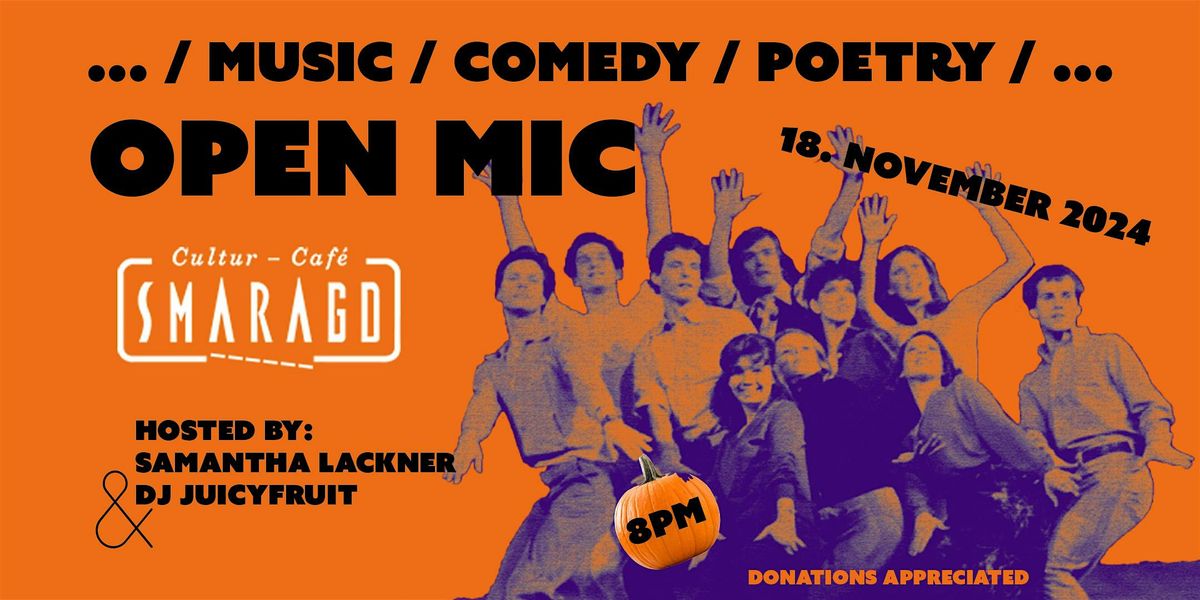 Open Mic Night at CulturCaf\u00e9 Smaragd with Music, Comedy, Poetry AND More!