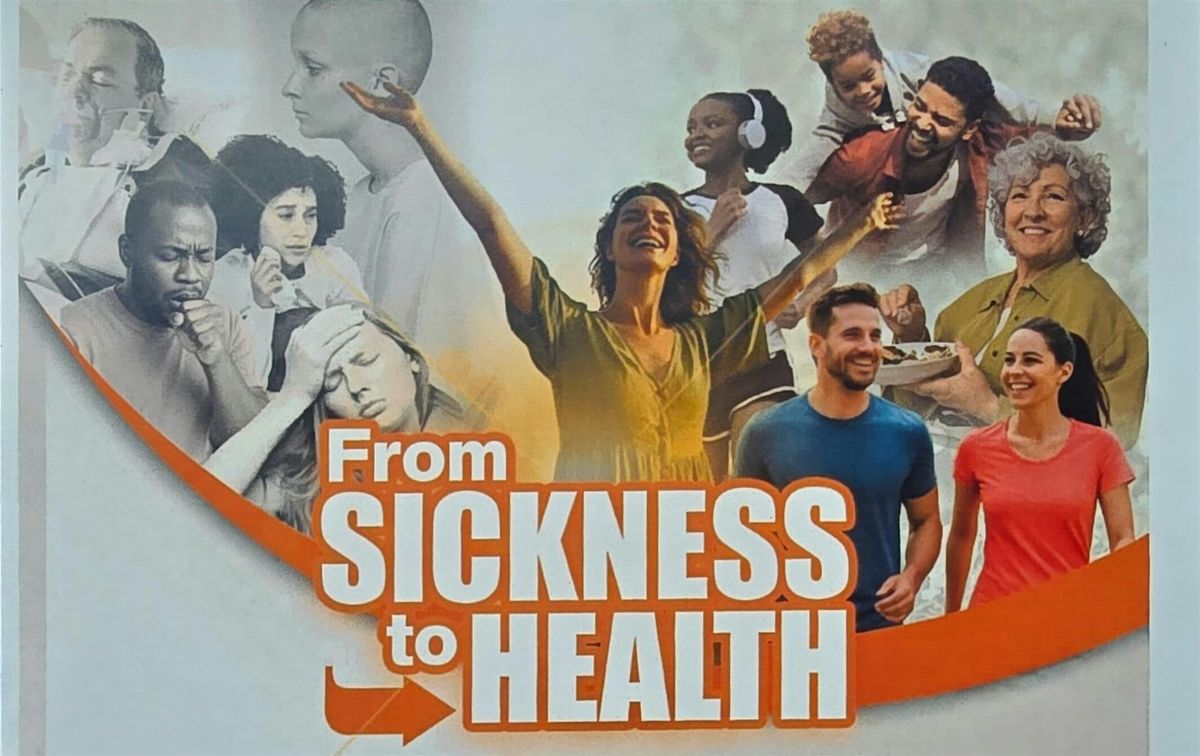 From Sickness to Health: A FREE Community Health Seminar