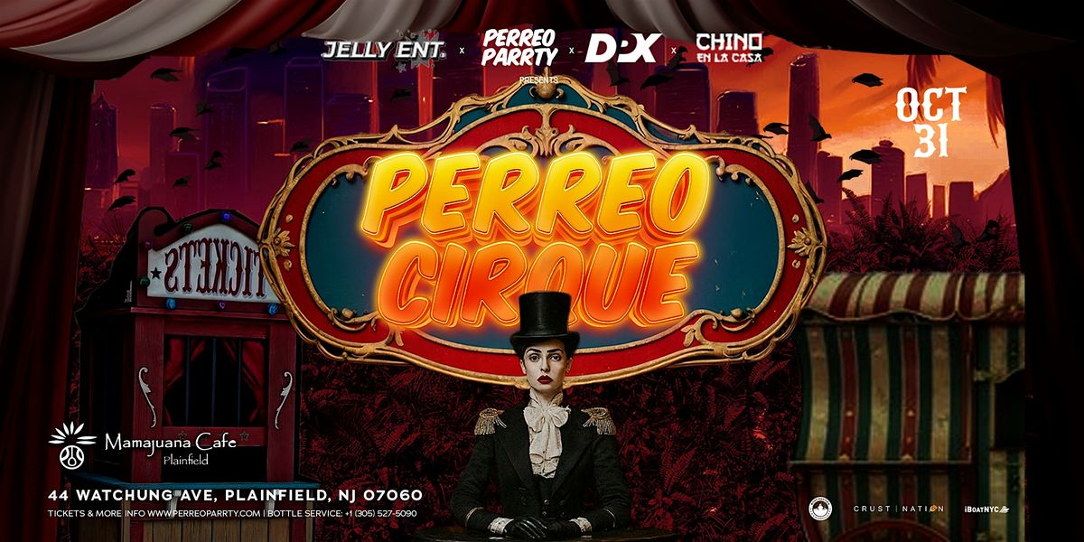 PERREO GLOW Halloween: Terror Cirque Party @ Mamajuana Plainfield, NJ