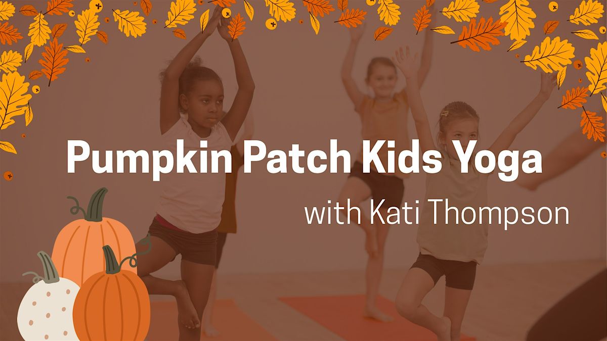 Pumpkin Patch Kids Yoga
