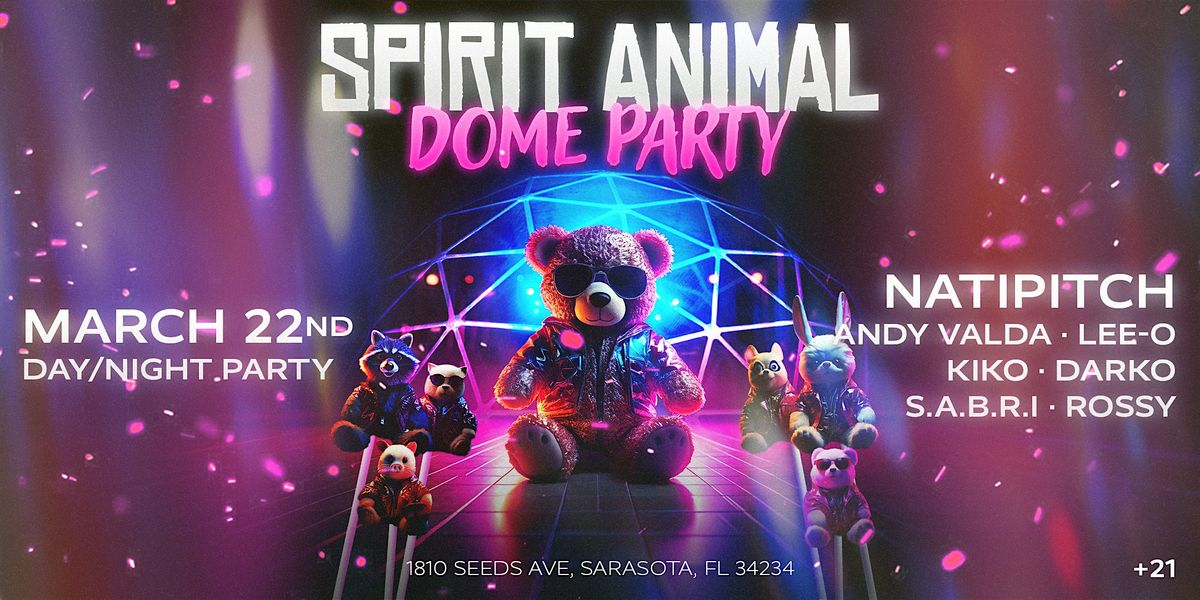 SPIRIT ANIMAL DOME PARTY