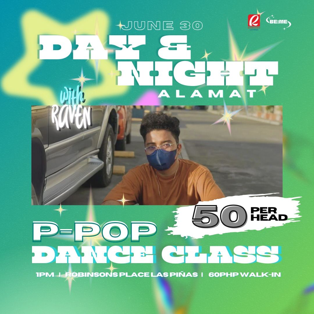 PPOP DANCE CLASS: Day and Night by ALAMAT with Coach Raven