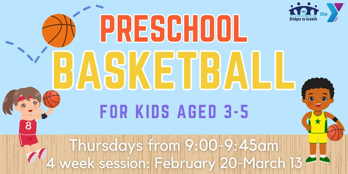 Preschool Basketball: Thursdays, Feb 20-Mar 13